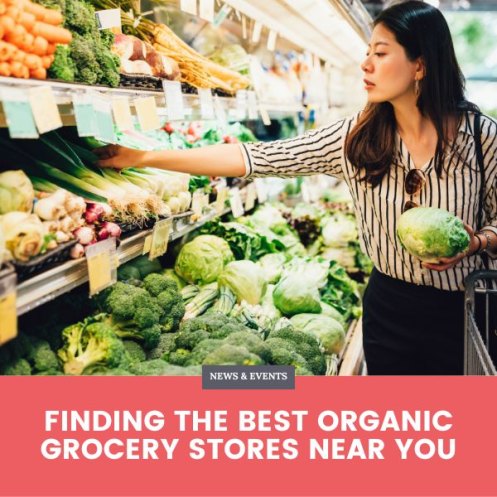 Finding the Best Organic Grocery Stores Near You